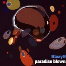 9 lazy 9 - paradise blown